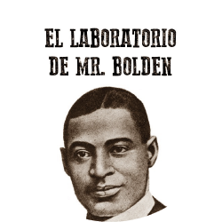 El Laboratorio de Mr Bolden